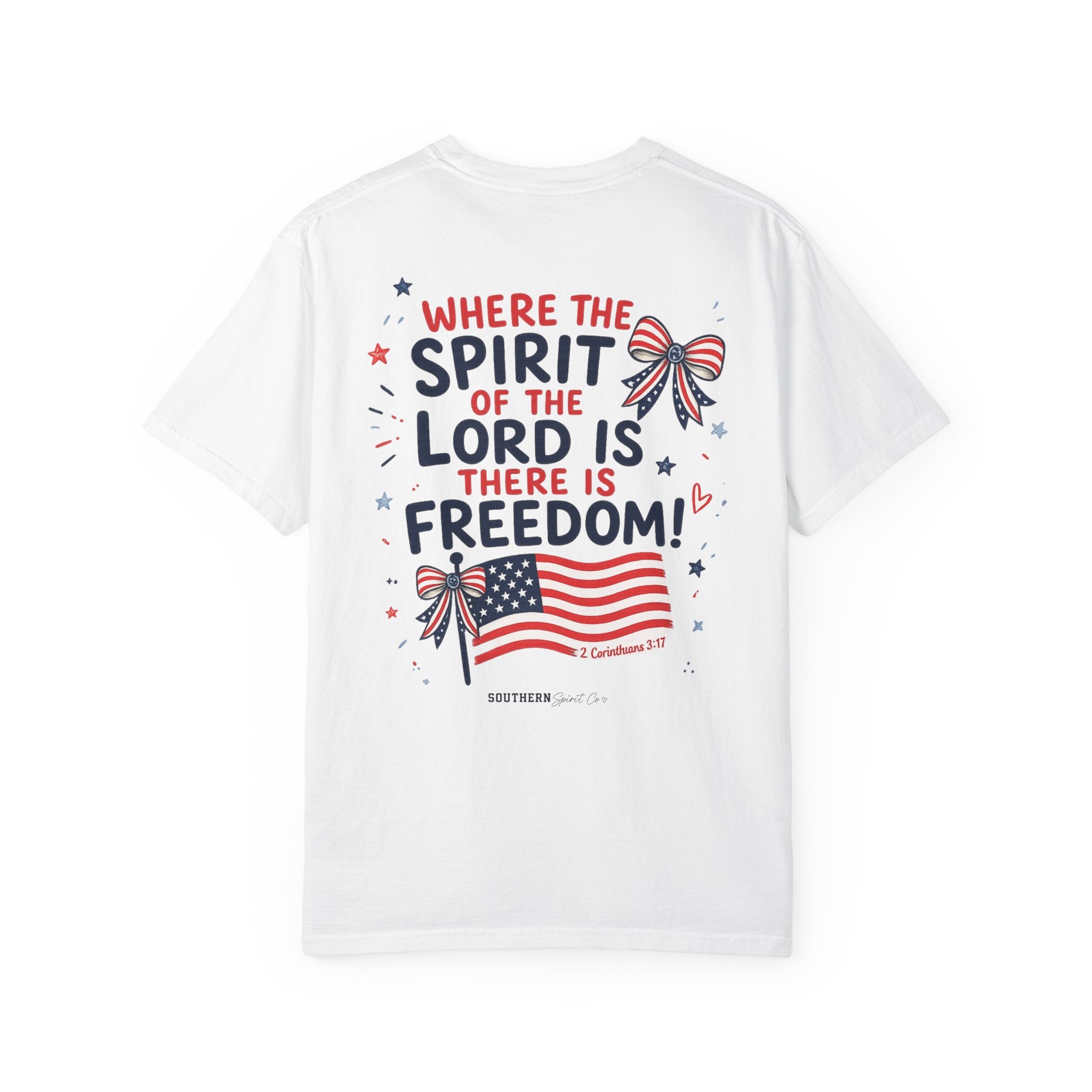 Where the Spirit of the Lord Is There Is Freedom Tee